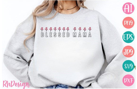 Download Blessed Mama SVG - Blessed mama Collection